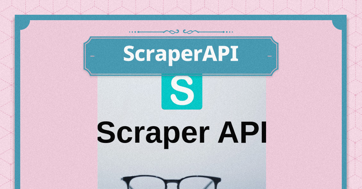 ScraperAPI,ScraperAPI review