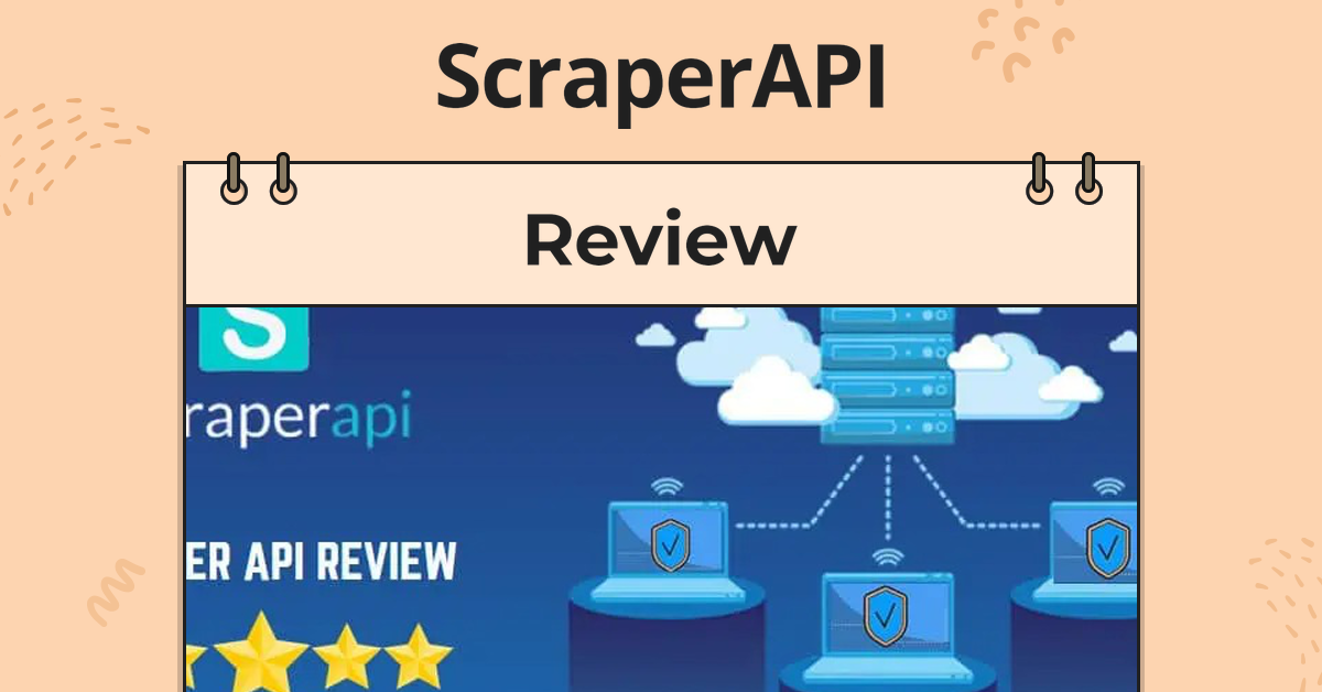 ScraperAPI,ScraperAPI review