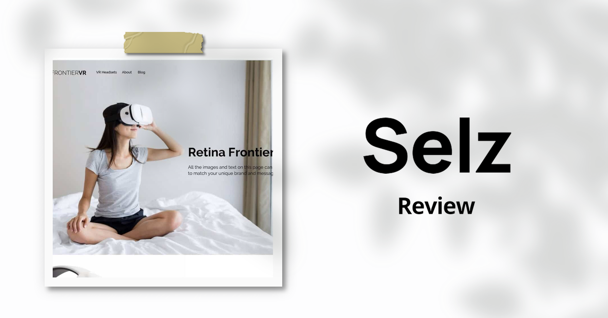 Selz,Selz review