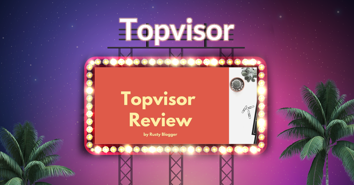 Topvisor,Topvisor review