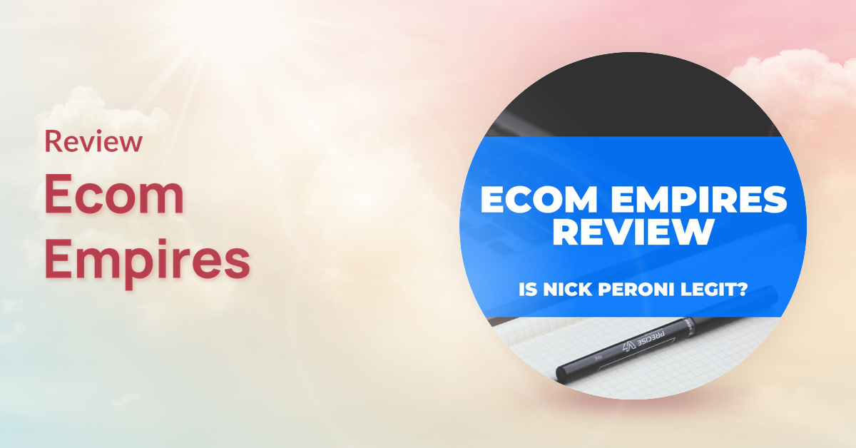 Ecom Empires, Ecom Empires review