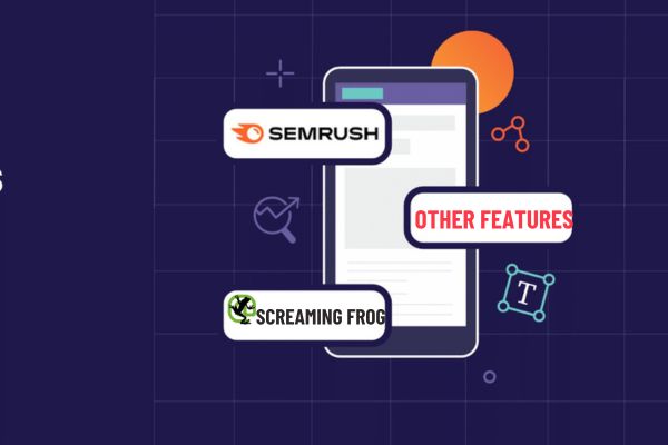 Evaluate thoughtfully Screaming Frog vs.SEMrush