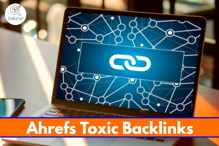 Ahrefs toxic backlinks