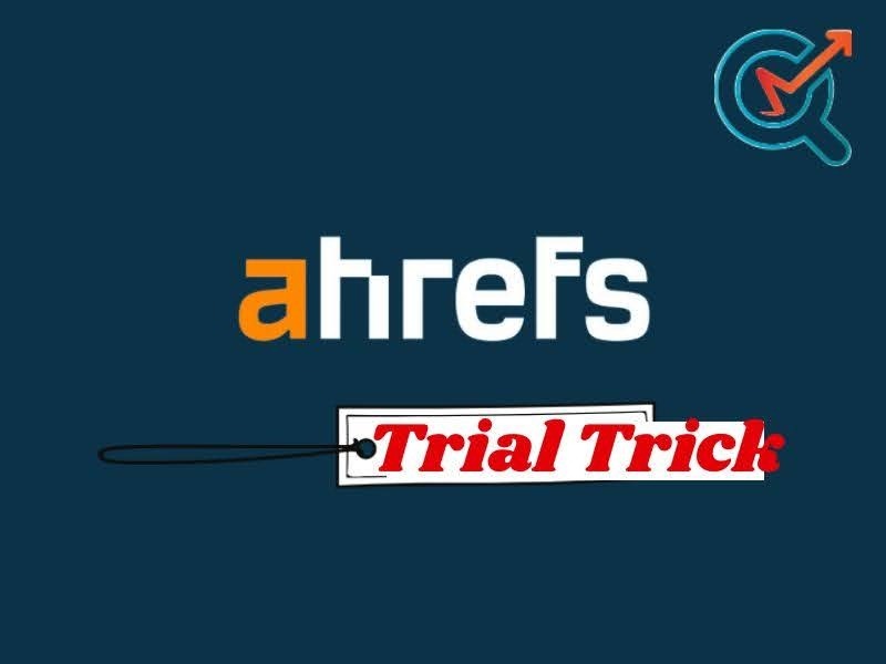 Start your journey with Ahrefs trial trick