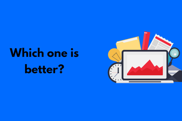 Which one is better to choose?